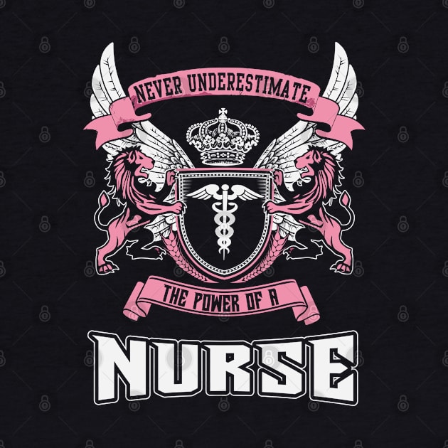 Never Underestimate The Power Of A Nurse by ryanjaycruz